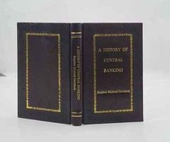 A History Of Central Banking And The Enslavement Of Mank [Premium Leather Bound]