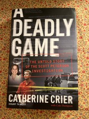 A Deadly Game: The Untold Story of the Scott Peterson Investigation