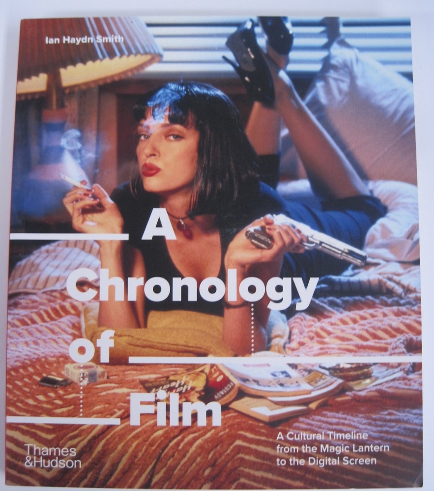 Chronology of Film : A Cultural Timeline from the Magic Lantern ..(SC OVSZ)