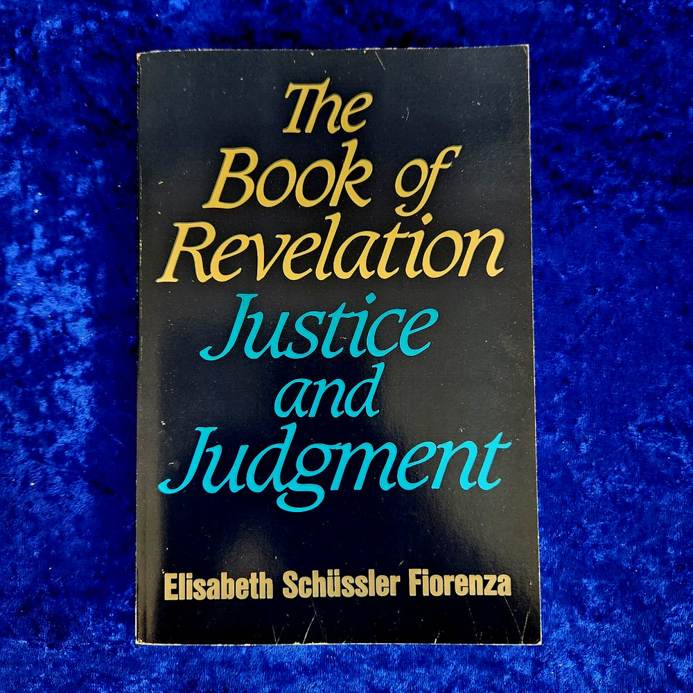 The Book of Revelation: Justice and Judgment by Elisabeth Schussler Fiorenza