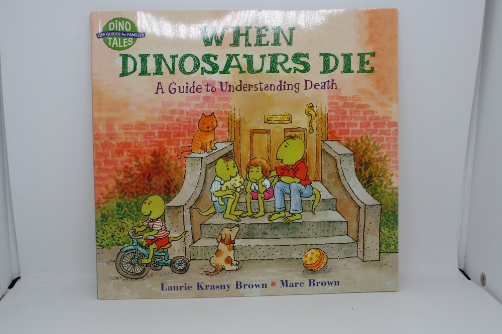 When Dinosaurs Die: A Guide to Understanding Death (Dino Life Guides – GOOD