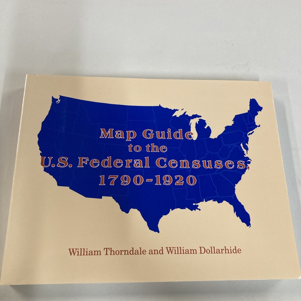 Map Guide to the US Federal Censuses 1790-1920 SC Thorndale & Dollarhide Good
