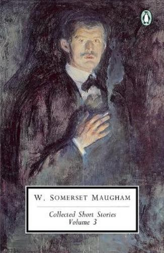 W. Somerset Maugham Collected Short Stories: Volume 3 (Paperback)