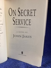On Secret Service John Jakes Published By Penguin Group 2000 448 Pages