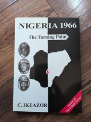 NIGERIA 1966: The Turning Point – by Chukwudum Ikeazor / Paperback, 266pp. NEW.