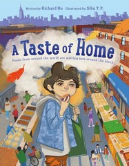 A Taste of Home – Richard Ho, Roaring Brook Press, Hardcover