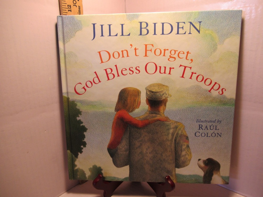 Don’t Forget, God Bless Our Troops / by Jill Biden (2012, Hardcover)