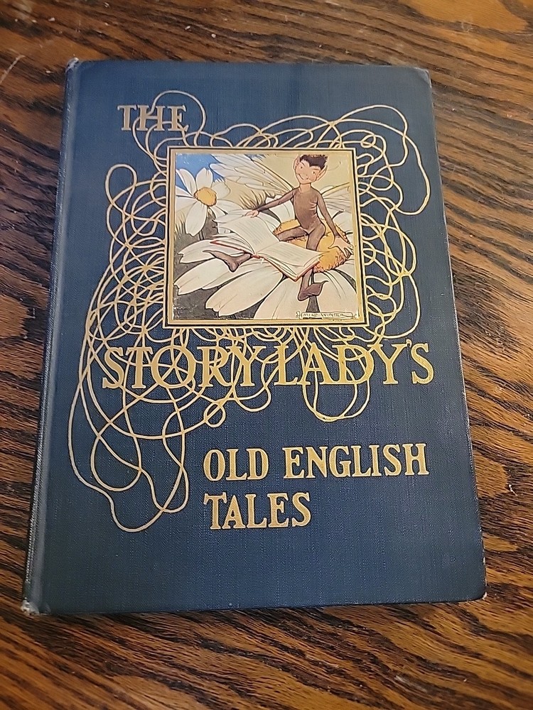 Old English Nursery Tales, Story Lady’s, Illustrated, 1916