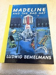Madeline Ser. Madeline and the Bad Hat by Ludwig Bemelmans Hardcover Illustrated