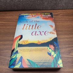 Book of the Little Axe Paperback Uncorrected Proof Novel Arc Copy First Edition