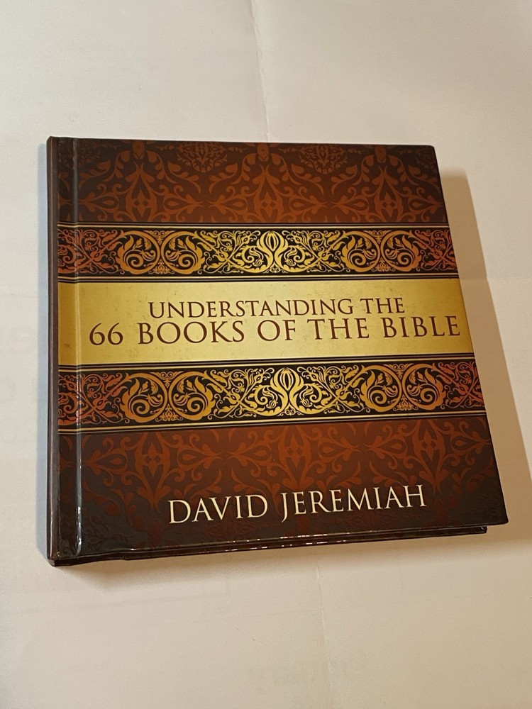 Understanding the 66 Books of the Bible David Jeremiah