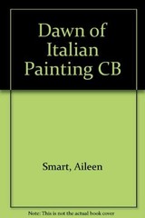 The Dawn of Italian Painting 1250 – 1400(Cornell paperbacks) – Smart, Alasta…