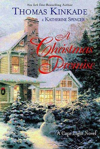 A Christmas Promise (Cape Light, Book 5) – Hardcover By Kinkade, Thomas – GOOD