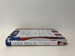 What Conservatives Believe by Mike Pence 2026 Hardcover LIKE NEW