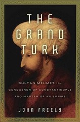 The Grand Turk ~ John Freely ~ Hardcover ~ First Edition ~ Dust Jacket