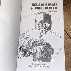 How To Rip Off A Drug Dealer by Rex Feral (1984) First Edition Paladin Press