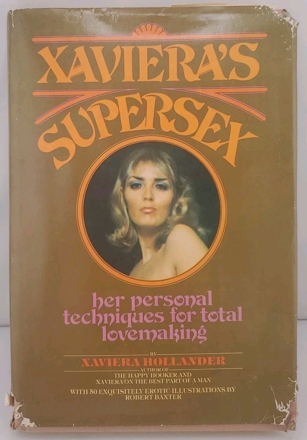 Xaviera’s Supersex : Her Personal Techniques for Total Lovemaking by Xaviera…