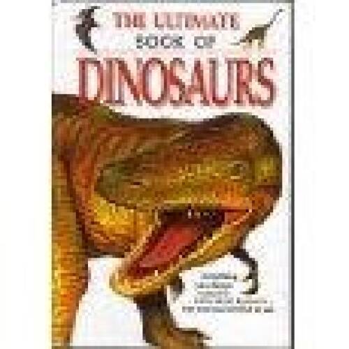 The Ultimate Book of Dinosaurs – Hardcover By Unknown – GOOD