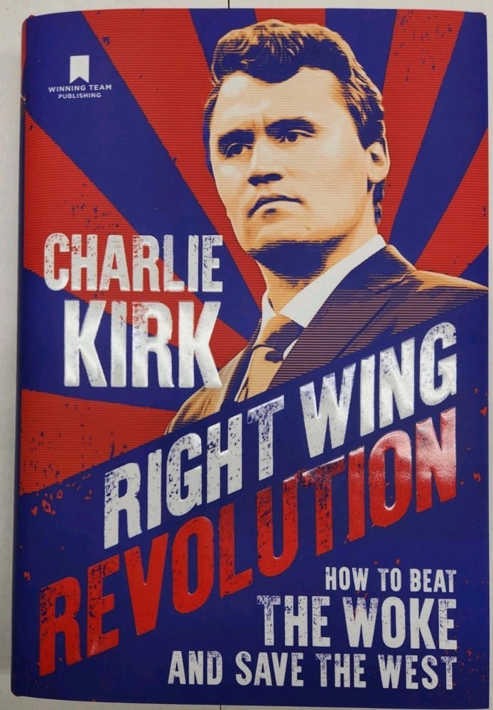 CHARLIE KIRK Book Right Wing Revolution How to Beat the Woke and Save the West