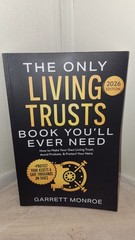 The Only Living Trusts Book You’ll Ever Need Garrett Monroe 2026 Finance Law