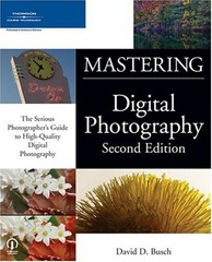 Mastering Digital Photography Perfect David D. Busch