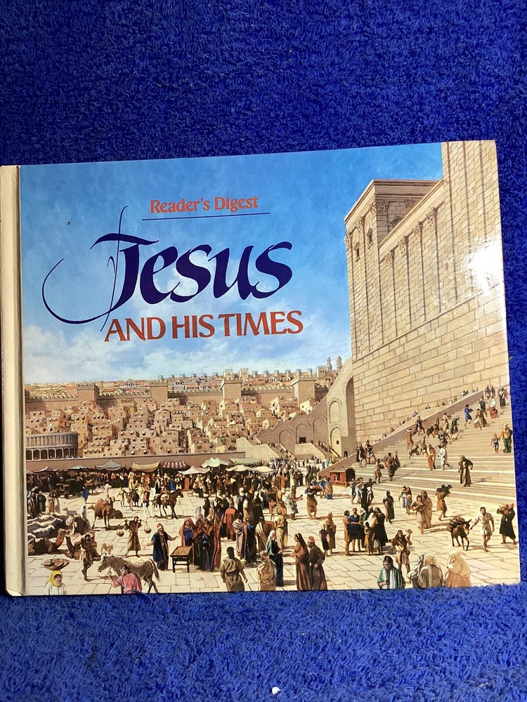 Readers Digest, Jesus And His Times, 1987 , 325 Plus Pages, Spread The Gospel