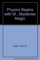 Physics Begins With an M… Mysteries, Magic, and Myth