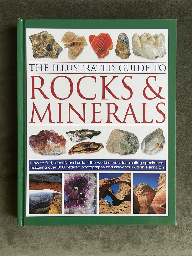 The Illustrated Guide to Rocks & Minerals: How to find, identify and collect HC