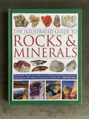 The Illustrated Guide to Rocks & Minerals: How to find, identify and collect HC