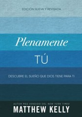 Plenamente TU – Perfect Paperback By Matthew Kelly – GOOD