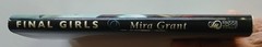 Final Girls by Mira Grant/2017/HB/Ltd/SIGNED & Numbered: #348 of 1250/Like New