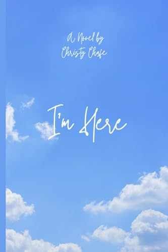 I’m Here – Paperback, by Chafe Christy – Very Good