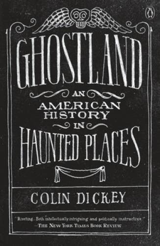 Ghostland: An American History in Haunted Places – Paperback – GOOD