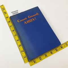 Coast Guard Ahoy Philip Harkins Hardcover Book 1943 Maritime Fiction Nautical
