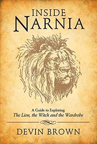 INSIDE NARNIA: A GUIDE TO EXPLORING THE LION, THE WITCH By Devin Brown **Mint**