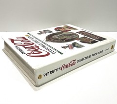 Petretti’s Coca-Cola Collectibles Price Guide by Allan Petretti 11th Edition