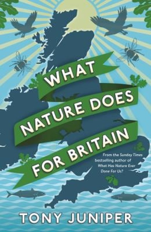 What Nature Does for Britain Paperback Tony, Reiter, Mark Juniper