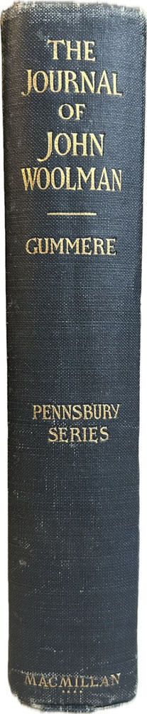 The Journal and Essays of John Woolman, Gummere, ed., 1922, HARDCOVER