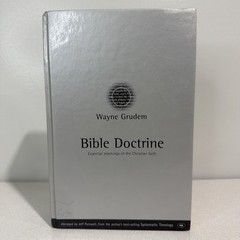 Bible Doctrine: Essential Teachings of the Christian Faith By Wayne Grudem