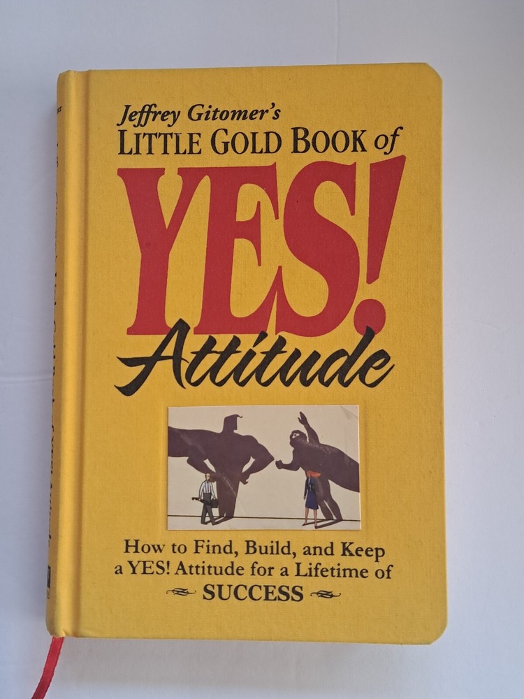 Little Gold Book of YES! Attitude: Hardcover Book By Jeffrey Gitomer