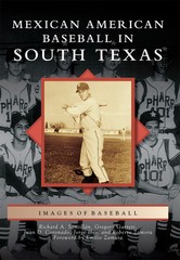 Mexican American Baseball in South Texas, Texas, Images of Baseball, Paperback