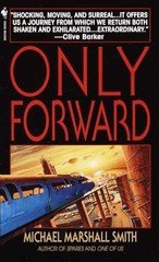 Only Forward: A Novel – Paperback, by Smith Michael Marshall – Very Good