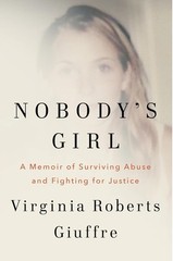 Nobody’s Girl: A Memoir of Surviving Abuse and Fighting for Justice Paperback –