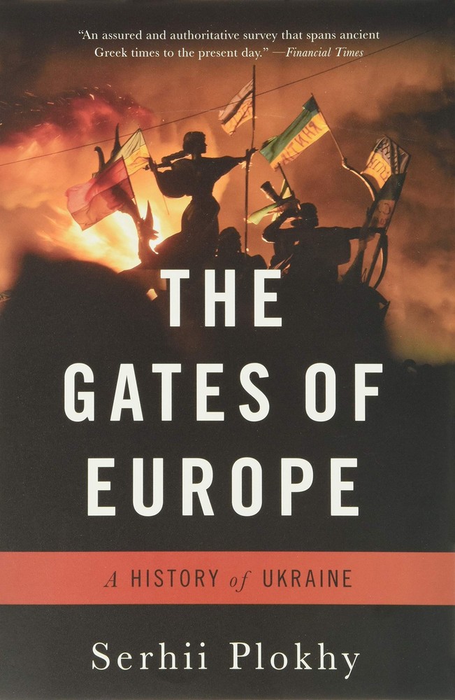 The Gates of Europe: A History of Ukraine