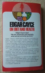 Edgar Cayce on Diet and Health, Recipes, menus, health hints, improve wellbeing