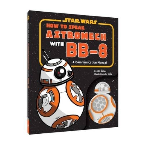 How to Speak Astromech with BB-8 – Hardcover By Chronicle Books – VERY GOOD