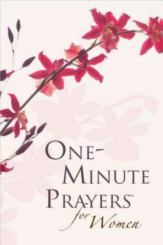 One-Minute Prayers® Ser.: One-Minute Prayers® for Women Gift Edition by Hope…