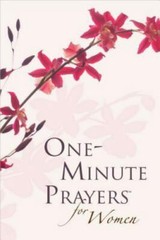One-Minute Prayers® Ser.: One-Minute Prayers® for Women Gift Edition by Hope…