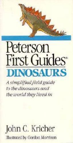 Peterson First Guide to Dinosaurs; Peters- 0395524407, John C Kricher, paperback