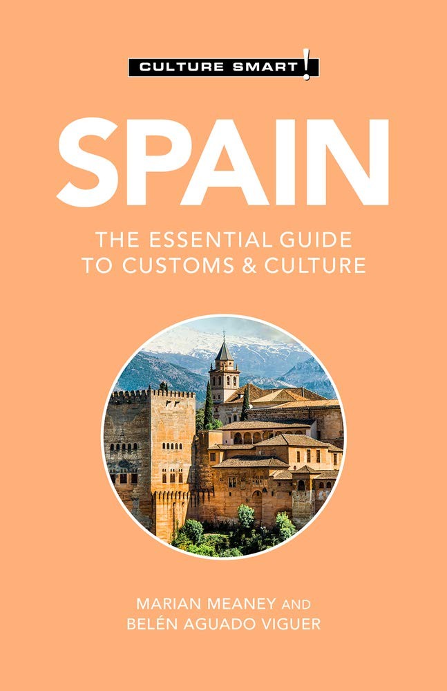 Spain – Culture Smart!: The Essential Guide to Customs & Culture